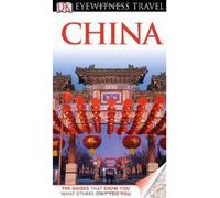 China (Dk Eyewitness Travel Guides) [Idioma Inglés]