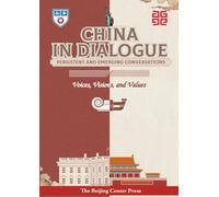 China In Dialogue: Persistent and Emerging Conversations (The Beijing Center Publication Series)