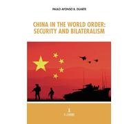 China in the World Order: security and bilateralism