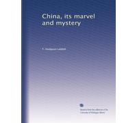 China, its marvel and mystery