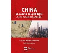 China. La receta del prodigio ¿Cómo ha llegado hasta aquí? (Plural)