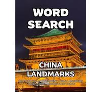 China Landmarks Word Search: 80 Palaces, Mountains and Waterfronts -Themed Large-Print Puzzles For Adults - 1,600+ Words to Find - Includes Answer Keys & Bonus Quiz Word (GridQuest)