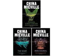 China Miéville New Crobuzon Series 3 Books Collection Set (Perdido Street Station, The Scar, Iron Council)