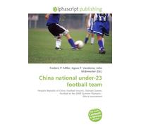 China national under-23 football team: People's Republic of China, Football (soccer), Olympic Games, Football at the 2008 Summer Olympics - Men's tournament