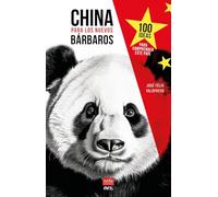 China para los nuevos bárbaros: 100 ideas para comprender este país: 1 (NES. Negocios & Estrategia)