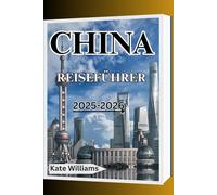 CHINA-REISEFÜHRER 2025-2026
