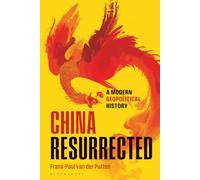 China Resurrected: A Modern Geopolitical History