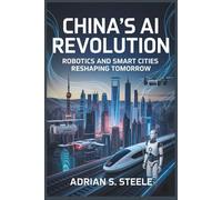 China’s AI Revolution: Robotics and Smart Cities Reshaping Tomorrow