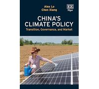China’s Climate Policy: Transition, Governance, and Market