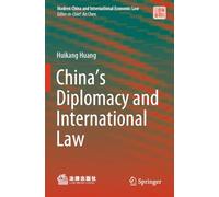 China’s Diplomacy and International Law (Modern China and International Economic Law)