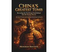 China’s Greatest Tomb: Revealing the Terrifying Truth Behind Qin Shi Huang’s Burial: The Fear, the Mystery, and the Untold Story of Qin Shi Huang’s Final Resting Place