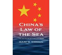China’s Law of the Sea: The New Rules of Maritime Order