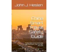 China Smart Travel Safety Guide: Is China Safe? How to Travel Safely and Avoid Scams, Theft, and High-Risk Areas (AllSourceTravel.com - Smart Travel Safety Guides)