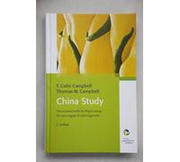 China Study: Die wissenschaftliche Begründung für eine vegane Ernährungsweise