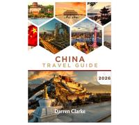 CHINA TRAVEL GUIDE 2026