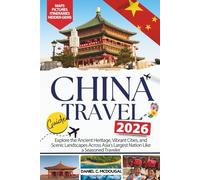 China Travel Guide 2026: Explore the Ancient Heritage, Vibrant Cities, and Scenic Landscapes Across Asia’s Largest Nation Like a Seasoned Traveler