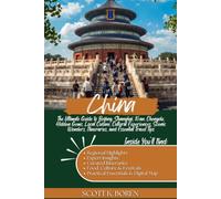 CHINA TRAVEL GUIDE 2026: THE ULTIMATE GUIDE TO BEIJING, SHANGHAI, XI'AN, CHENGDU, HIDDEN GEMS, LOCAL CUISINE, CULTURAL EXPERIENCES, SCENIC WONDERS, ... HIDDEN GEMS, AND EXTRAORDINARY JOURNEYS)