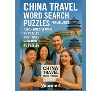 China Travel Word Search Puzzles For All Ages Volume 4: 1300+ Word Search 85 Puzzles 900+ Word Scramble 80 Puzzles
