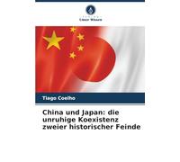 China und Japan: die unruhige Koexistenz zweier historischer Feinde