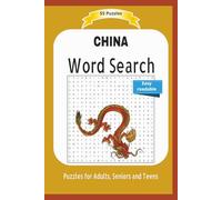 CHINA Word Search: All about China, their culture, people, economie and much more .... | Easy readable | 55 Puzzles | Puzzles for Adults, Seniors and Teens | Format 6x9 inches | 110 pages