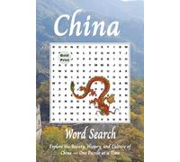 China: Word Search: Explore the Beauty, History, and Culture of China - One Puzzle at a Time (Themed Word Search Adventures)
