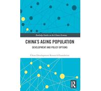 Población envejecida en China – Desarrollo y opciones de política – Routledge