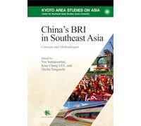 China's Bri in Southeast Asia: Concepts and Methodologies (Kyoto Area Studies on Asia)
