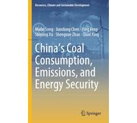 China's Coal Consumption, Emissions, and Energy Security (Resources, Climate and Sustainable Development)