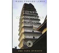 China's Cosmopolitan Empire: The Tang Dynasty: 3 (History of Imperial China)