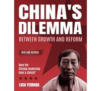China's Dilemma - Between Growth And Reform: Does the Chinese leadership have a choice?