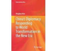 China's Diplomacy Responding to World Transformation in the New Era (Understanding China)