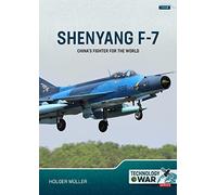 China's Fighter for the World Volume 1: The F-7/FT-7 Family: Origins, Evolution and Variants (Technology@War)
