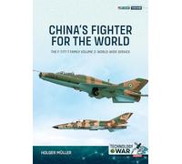 China's Fighter for the World Volume 2: The F-7/FT-7 Family, Volume 2: World-Wide Service (Technology@War)