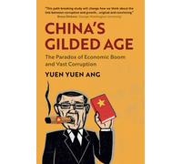 China's Gilded Age: The Paradox of Economic Boom and Vast Corruption