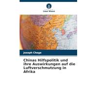 Chinas Hilfspolitik und ihre Auswirkungen auf die Luftverschmutzung in Afrika