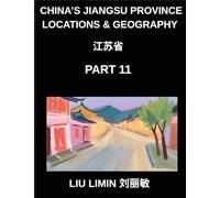 China's Jiangsu Province Locations & Geography (Part 11)- Learn Chinese Characters, Pinyin & English for Jiangsu Surnames, Cities, and HSK Exams