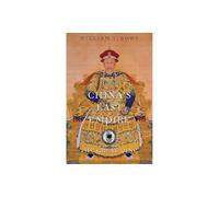 China's Last Empire: The Great Qing: 6 (History of Imperial China)
