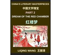 China's Literary Masterpieces (Part 2)- Dream of the Red Chamber, Love, Tragedy, and Family Life in Qing Dynasty China