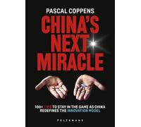 China's Next Miracle (English edition): 100+ tips to stay in the game as China redefines the innovation model
