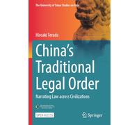 China's Traditional Legal Order: Narrating Law across Civilizations (The University of Tokyo Studies on Asia)