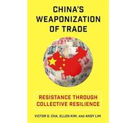 China's Weaponization of Trade: Resistance Through Collective Resilience (Contemporary Asia in the World)
