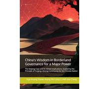 China's Wisdom in Borderland Governance for a Major Power: The Xinjiang Case and Its Global Implications, Guided by the Principle of Forging a Strong Community for the Chinese Nation