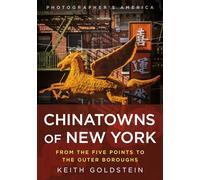 Chinatowns of New York: From the Five Points to the Outer Boroughs (Photographer's America)