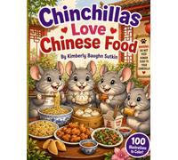 Chinchillas Love Chinese Food: A Coloring Book of Fluffy Chaos and Questionable Choices (Adult Coloring Books)