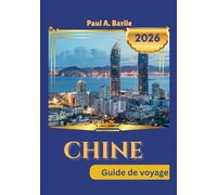 Chine Guide de voyage 2026
