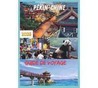 CHINE GUIDE DE VOYAGE 2026: À la découverte du cœur et de l’âme de la Chine en 2026.