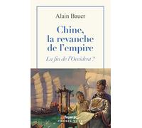 Chine, la revanche de l'empire: (Au commencement était la guerre, suite)