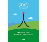 Chineasy. Expresiones para el día a día: El método fácil y divertido para aprender chino (Guías ilustradas)