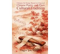 Chinese Art Songs Based on Classical Chinese Poetry and Their Cultural Tradition