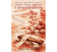 Chinese Art Songs Based on Classical Chinese Poetry and Their Cultural Tradition
